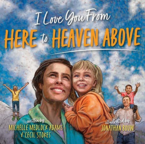 Stock image for I Love You from Here to Heaven Above for sale by BooksRun