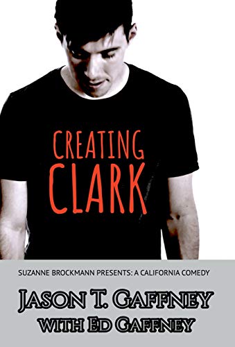 9781681012131: Creating Clark: Suzanne Brockmann Presents: A California Comedy #1