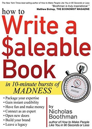 Beispielbild fr How to Write a Saleable Book: In 10-Minute Bursts of Madness zum Verkauf von SecondSale