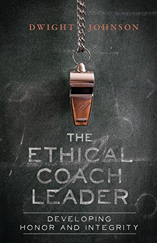Stock image for The Ethical Coach Leader: Developing Honor and Integrity for sale by ThriftBooks-Atlanta