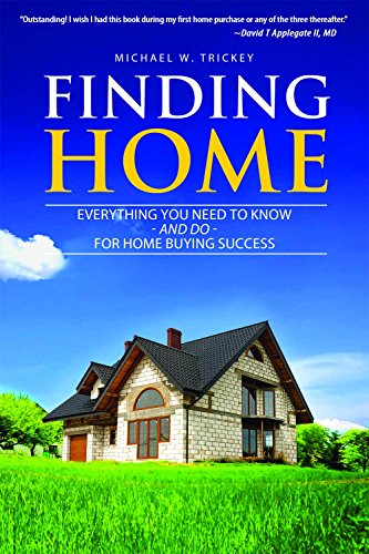 Beispielbild fr Finding Home : Everything You Need to Know - and Do - for Home Buying Success zum Verkauf von Better World Books