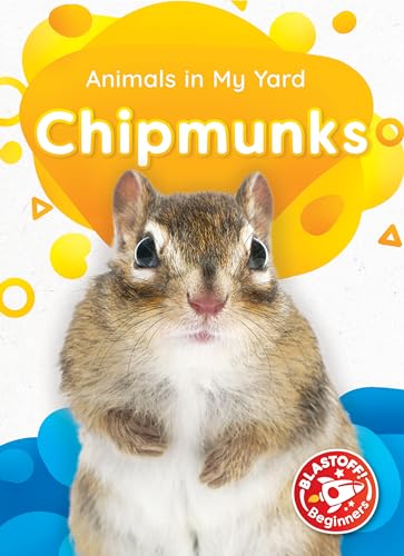 Stock image for Chipmunks (Animals in My Yard: Blastoff! Beginners) for sale by BookOutlet