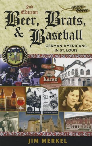 Stock image for Beer, Brats, and Baseball, Second Edition: St. Louis Germans for sale by PlumCircle