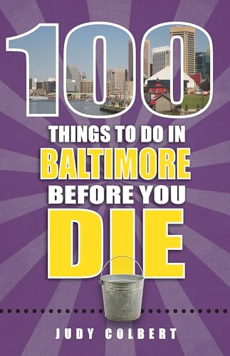 Beispielbild fr 100 Things to Do in Baltimore Before You Die zum Verkauf von Better World Books