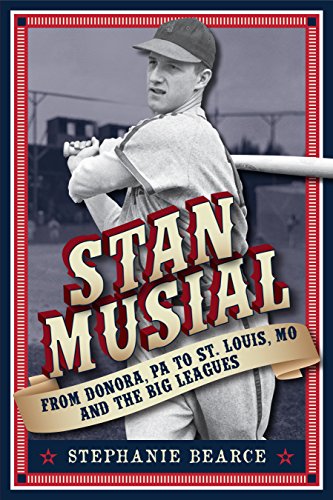 Beispielbild fr Stan Musial : From Donora, PA to St. Louis, MO and the Big Leagues zum Verkauf von Better World Books