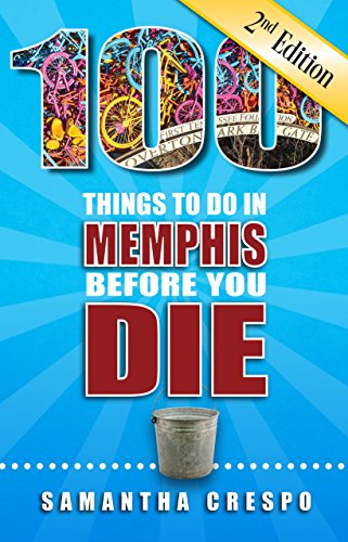 Beispielbild fr 100 Things to Do in Memphis Before You Die, 2nd Edition zum Verkauf von SecondSale