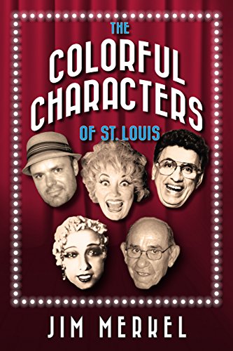 Imagen de archivo de Colorful Characters of St. Louis a la venta por PlumCircle