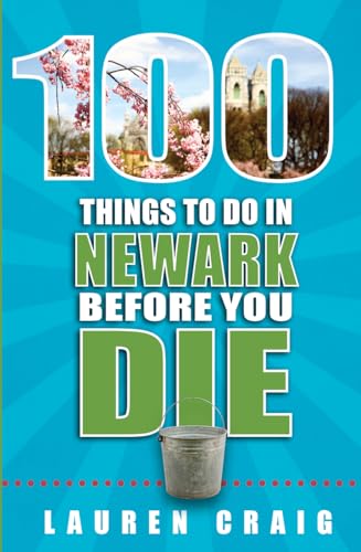 Stock image for 100 Things to Do in Newark Before You Die for sale by Better World Books