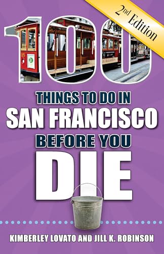 Beispielbild fr 100 Things to Do in San Francisco Before You Die, 2nd Edition (100 Things to Do Before You Die) zum Verkauf von Better World Books: West