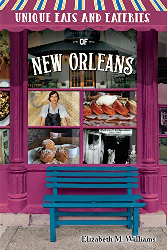 Beispielbild fr Unique Eats and Eateries of New Orleans zum Verkauf von Buchpark