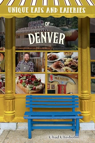 Stock image for Unique Eats and Eateries of Denver for sale by Goodwill of Colorado