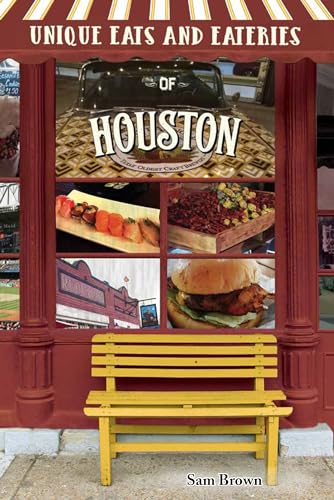 Beispielbild fr Unique Eats and Eateries of Houston zum Verkauf von PlumCircle