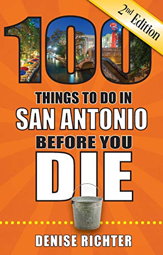 Beispielbild fr 100 Things to Do in San Antonio Before You Die, 2nd Edition zum Verkauf von Buchpark