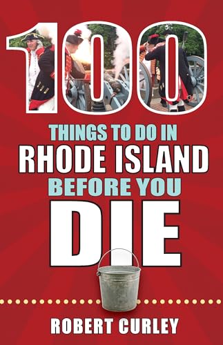 Stock image for 100 Things to Do in Rhode Island Before You Die (100 Things to Do Before You Die) for sale by SecondSale