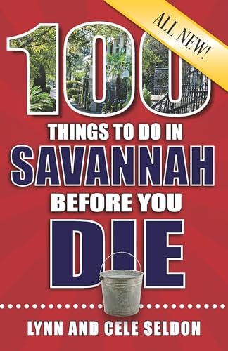 Beispielbild fr 100 Things to Do in Savannah Before You Die, 2nd Edition zum Verkauf von Buchpark