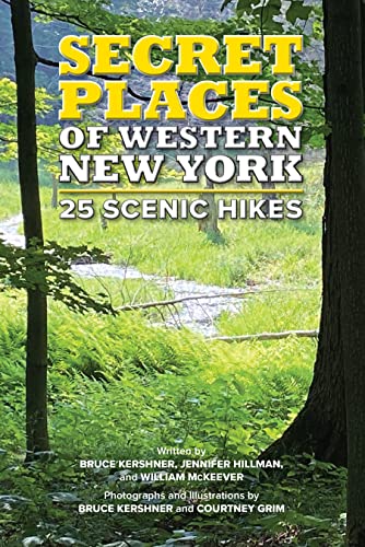 Imagen de archivo de Secret Places of Western New York: 25 Scenic Hikes a la venta por California Books