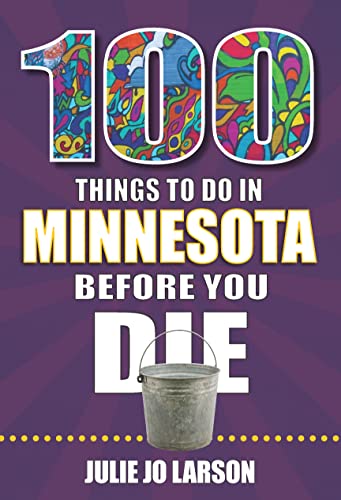 Stock image for 100 Things to Do in Minnesota Before You Die for sale by GreatBookPrices