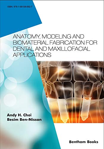 Stock image for Anatomy, Modeling and Biomaterial Fabrication for Dental and Maxillofacial Applications for sale by THE SAINT BOOKSTORE