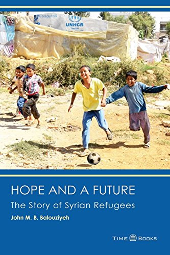Stock image for Hope and a Future: The Story of Syrian Refugees for sale by Irish Booksellers