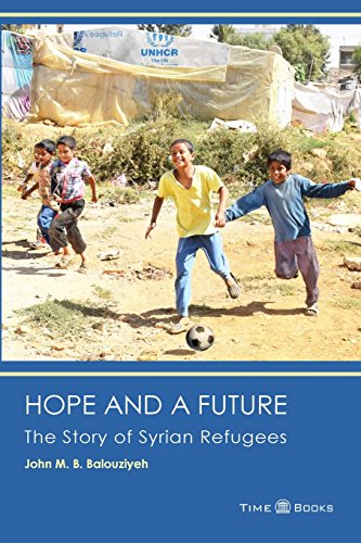Stock image for Hope and a Future: The Story of Syrian Refugees for sale by THE SAINT BOOKSTORE