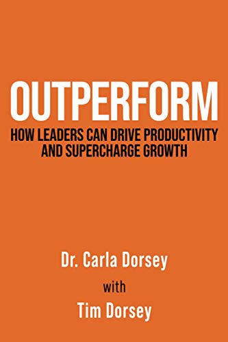 Stock image for OUTPERFORM: How Leaders Can Drive Productivity and Supercharge Growth for sale by ZBK Books