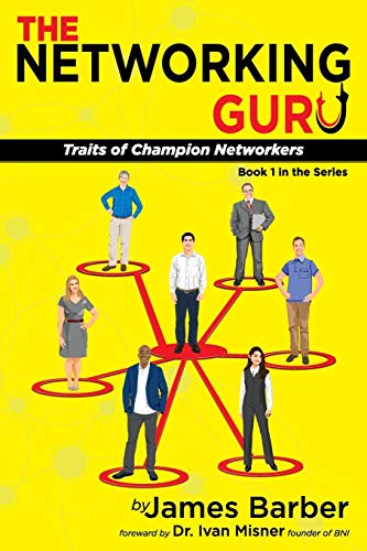 Imagen de archivo de The Networking Guru : Traits of Champion Networkers a la venta por Better World Books