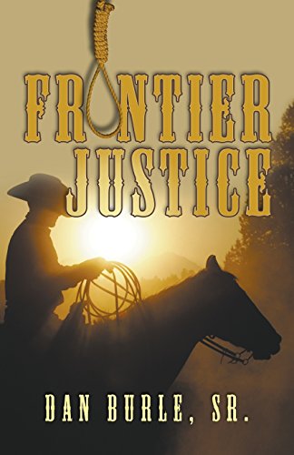 Beispielbild fr Frontier Justice zum Verkauf von ThriftBooks-Dallas