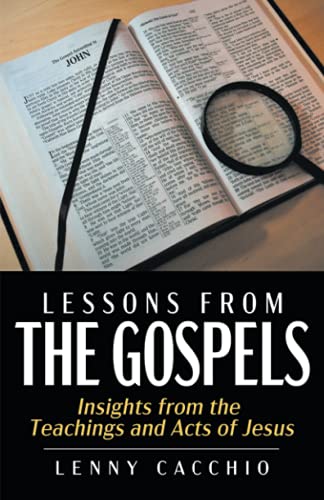 Imagen de archivo de Lessons From The Gospels: Insights from the Teachings and Acts of a la venta por Hawking Books