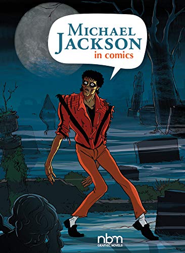 Beispielbild fr Michael Jackson in Comics! (NBM Comics Biographies) zum Verkauf von PlumCircle