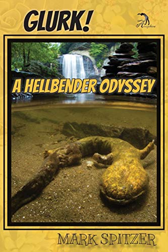 Beispielbild fr Glurk! : A Hellbender Odyssey zum Verkauf von Better World Books