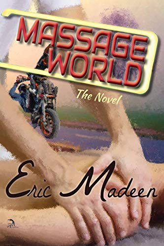 Stock image for Massage World : The Novel for sale by Better World Books