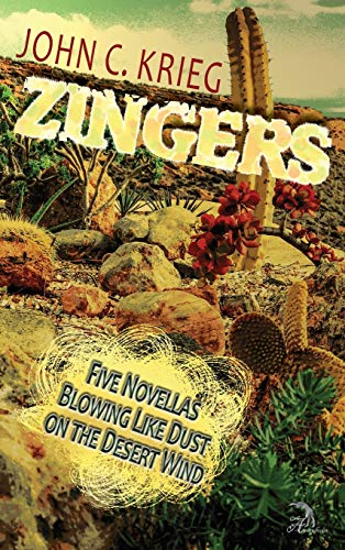 Stock image for Zingers: Five Novellas Blowing Like Dust on the Desert Wind for sale by Buchpark