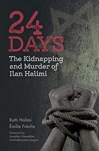 Stock image for 24 Days: The Kidnapping and Murder of Ilan Halimi for sale by Better World Books