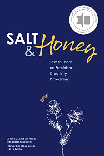 Beispielbild fr Salt and Honey: Jewish Teens on Feminism, Creativity, and Tradition zum Verkauf von Open Books