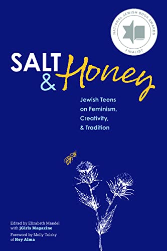 Imagen de archivo de Salt and Honey: Jewish Teens on Feminism, Creativity, and Tradition a la venta por Revaluation Books