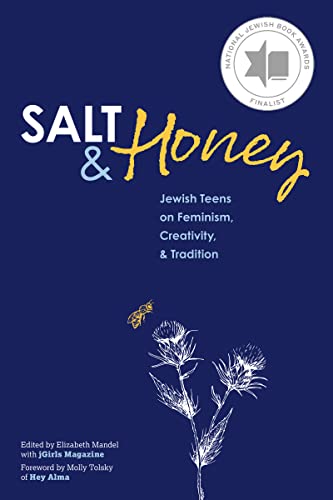 Stock image for Salt and Honey: Jewish Teens on Feminism, Creativity, and Tradition for sale by ThriftBooks-Atlanta