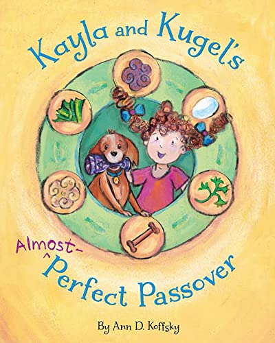Stock image for Kayla and Kugel's Almost-Perfect Passover for sale by Gulf Coast Books