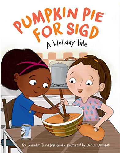 Stock image for Pumpkin Pie for Sigd: A Holiday Tale for sale by Your Online Bookstore