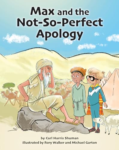 Stock image for Max and the Not-So-Perfect Apology: Torah Time Travel #3 [Hardcover] Shuman, Carl Harris; Walker, Rory and Garton, Michael for sale by Lakeside Books