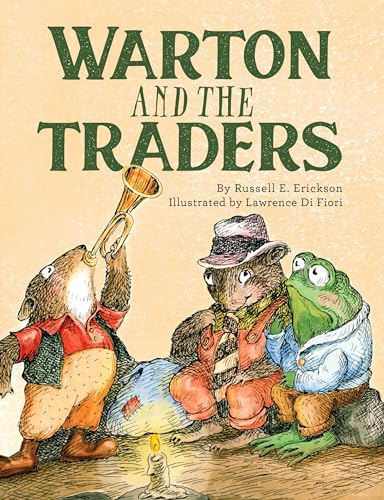 Stock image for Warton and the Traders 50th Anniversary Edition [Hardcover] Erickson, Russell and Di Fiori, Lawrence for sale by Lakeside Books
