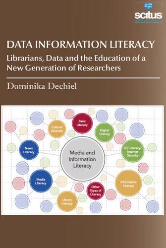 Imagen de archivo de DATA INFORMATION LITERACY LIBRARIANS DATA THE EDUCATION OF A NEW GENERATION OF RESEARCHERS (HB 2017) a la venta por Kanic Books