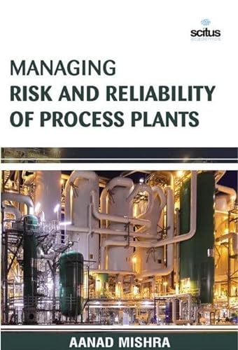 Stock image for MANAGING RISK AND RELIABILITY OF PROCESS PLANTS (HB 2017) for sale by Basi6 International