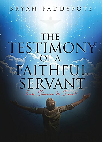 9781681187402: The Testimony of a Faithful Servant: From Sinner to Saint
