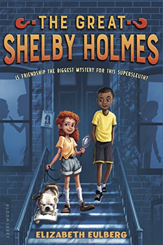 Stock image for The Great Shelby Holmes: Girl Detective for sale by Your Online Bookstore