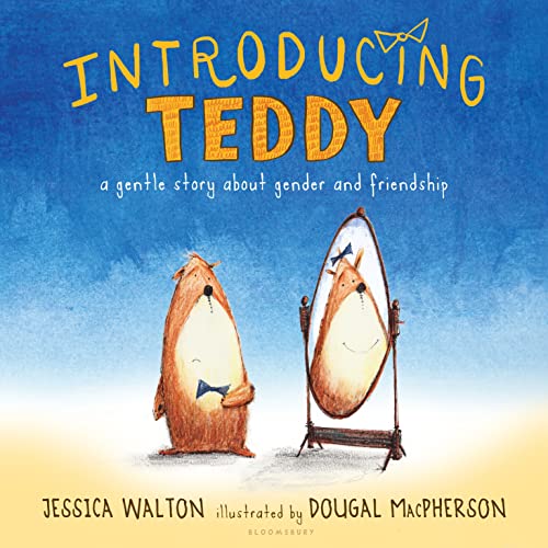 Imagen de archivo de Introducing Teddy: A gentle story about gender and friendship a la venta por SecondSale