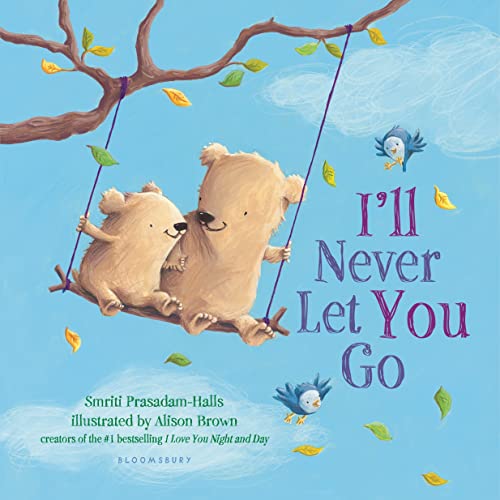 Beispielbild für I'll Never Let You Go (padded board book) zum Verkauf von SecondSale