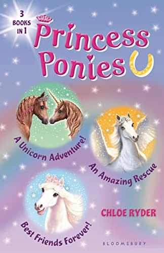 Imagen de archivo de Princess Ponies Bind-up Books 4-6: A Unicorn Adventure!, An Amazing Rescue, and Best Friends Forever! a la venta por Goodwill Books