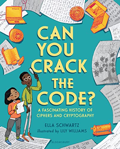 Stock image for Can You Crack the Code?: A Fascinating History of Ciphers and Cryptography for sale by ThriftBooks-Dallas