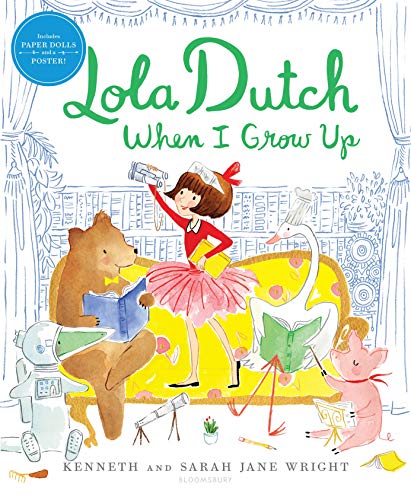 Stock image for Lola Dutch When I Grow Up (Lola Dutch Series) for sale by ZBK Books