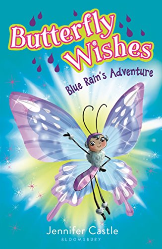 Stock image for Butterfly Wishes 3: Blue Rain's Adventure for sale by Better World Books: West
